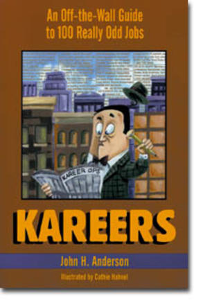 Kareers - An Off-the-Wall Guide to 100 Really Odd Jobs