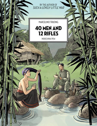40 Men and 12 Rifles - Indochina 1954