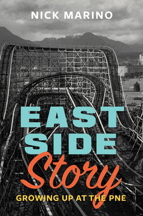 East Side Story - Growing Up at the PNE