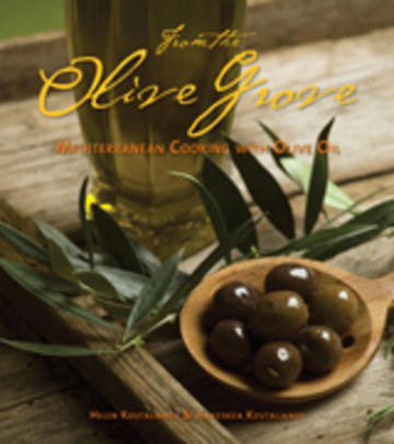 From the Olive Grove - Mediterranean Cooking with Olive Oil