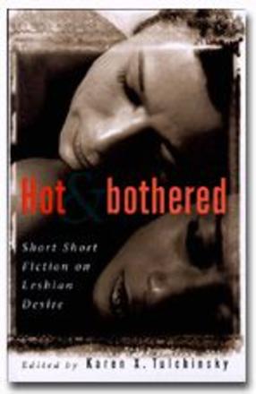 Hot &amp; Bothered - Short Short Fiction on Lesbian Desire