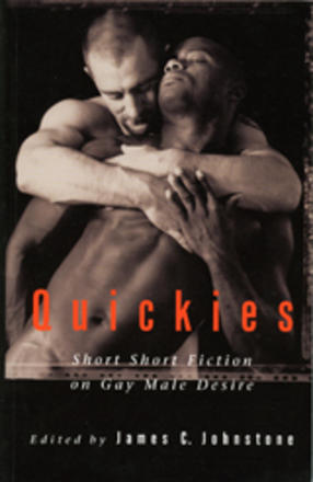 Quickies - Short Short Fiction on Gay Male Desire