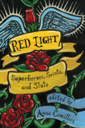 Red Light - Superheroes, Saints, and Sluts