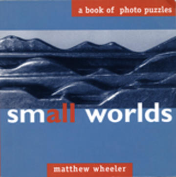 Small Worlds - A Book of Photo Puzzles