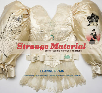 Strange Material - Storytelling through Textiles