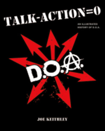 Talk - Action = 0 - An Illustrated History of D.O.A.