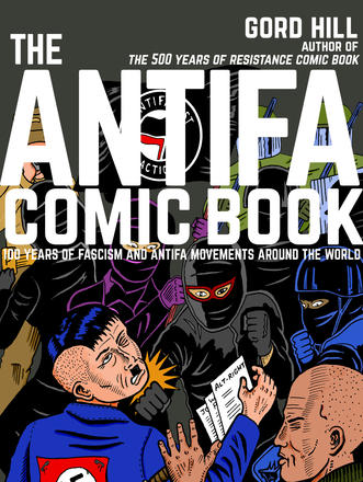 The Antifa Comic Book - 100 Years of Fascism and Antifa Movements