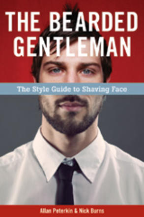 The Bearded Gentleman - The Style Guide to Shaving Face