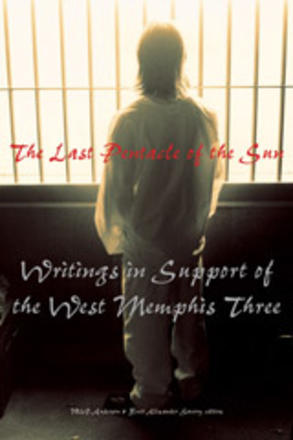 The Last Pentacle of the Sun - Writings in Support of the West Memphis Three