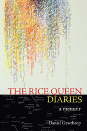 The Rice Queen Diaries - A Memoir