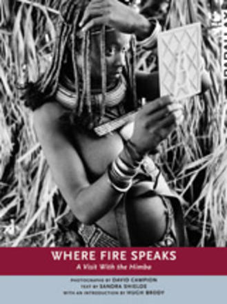 Where Fire Speaks - A Visit With the Himba