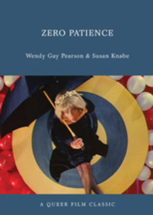Zero Patience - A Queer Film Classic