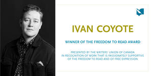 Ivan Coyote wins Freedom to Read Award from the Writers' Union of Canada