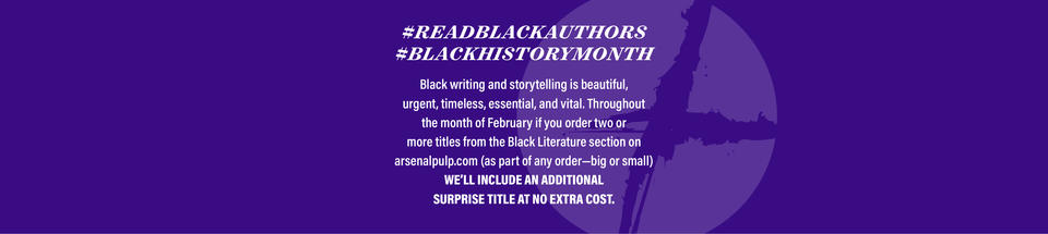 Black History Month offer from Arsenal Pulp Press